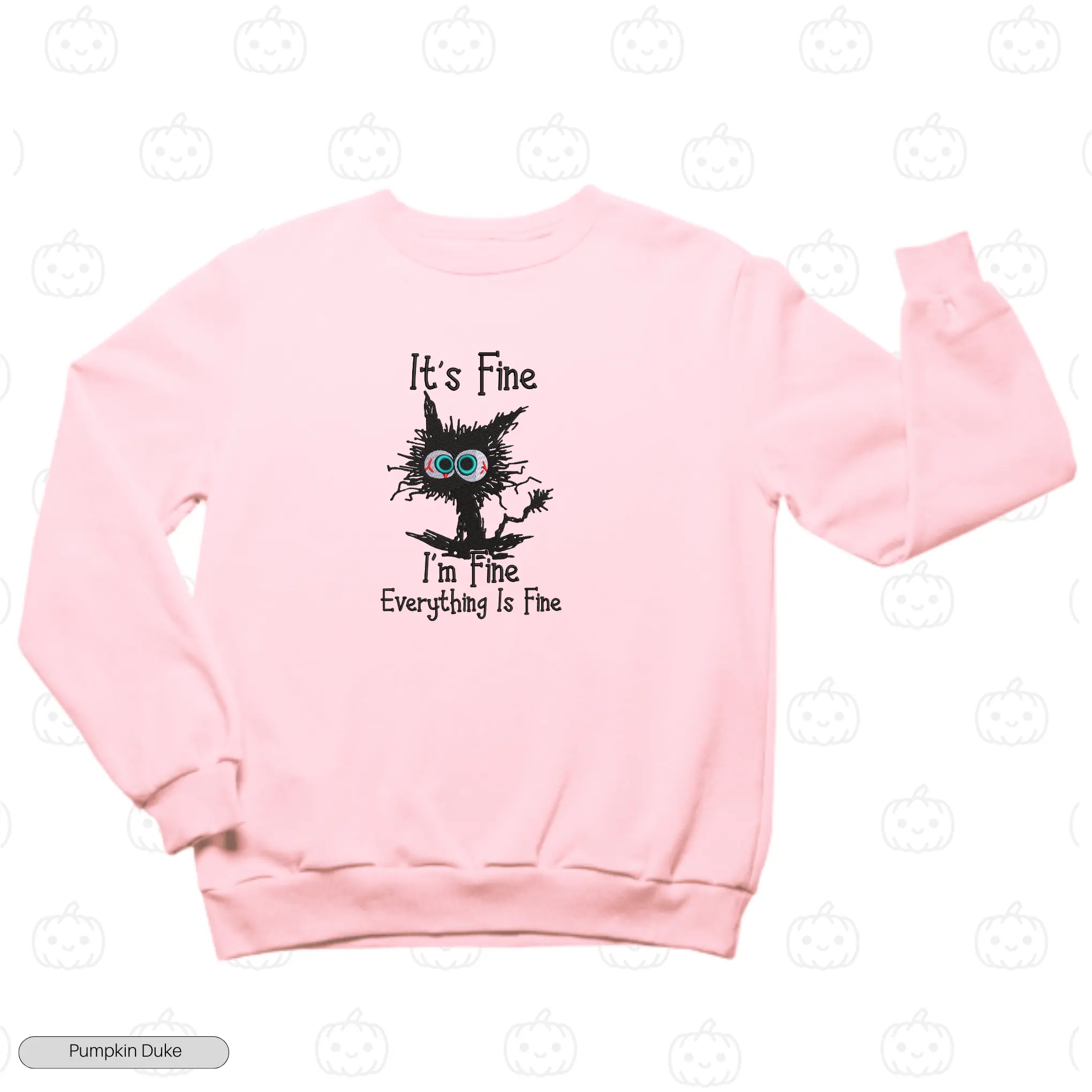 Everything Is Fine Cat Embroidery Sweatshirt (Pawnic Attack)