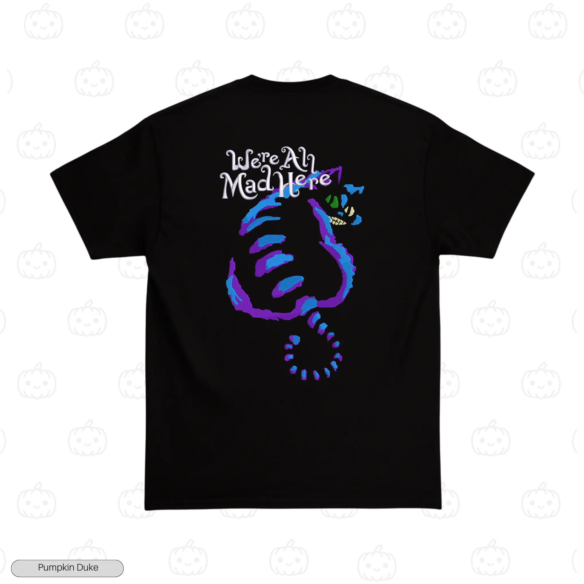 We Are All Mad Here Embroidery T-Shirt